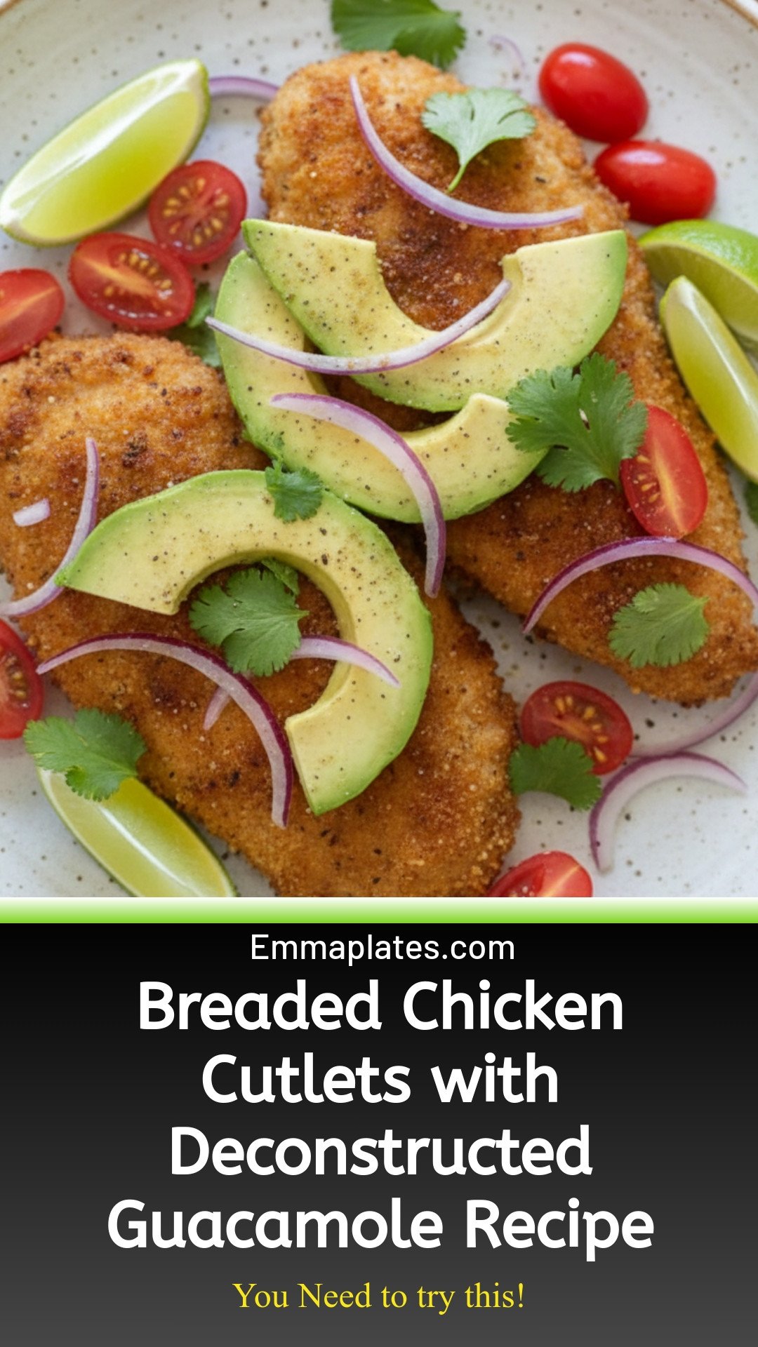 Breaded Chicken Cutlets with Deconstructed Guacamole